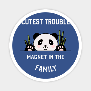 Youngest the trouble magnet Magnet